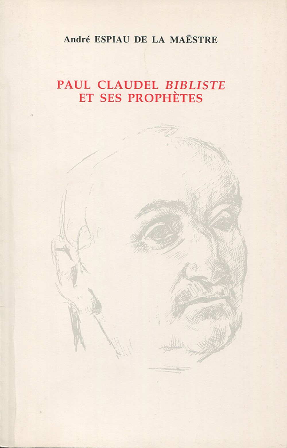 Paul Claudel bibliste et ses prophètes