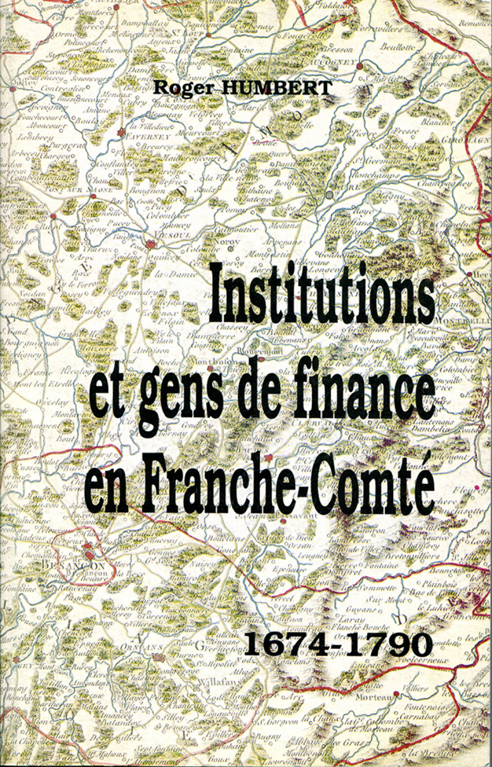 Institutions et gens de finances en Franche-Comté 1674-1790