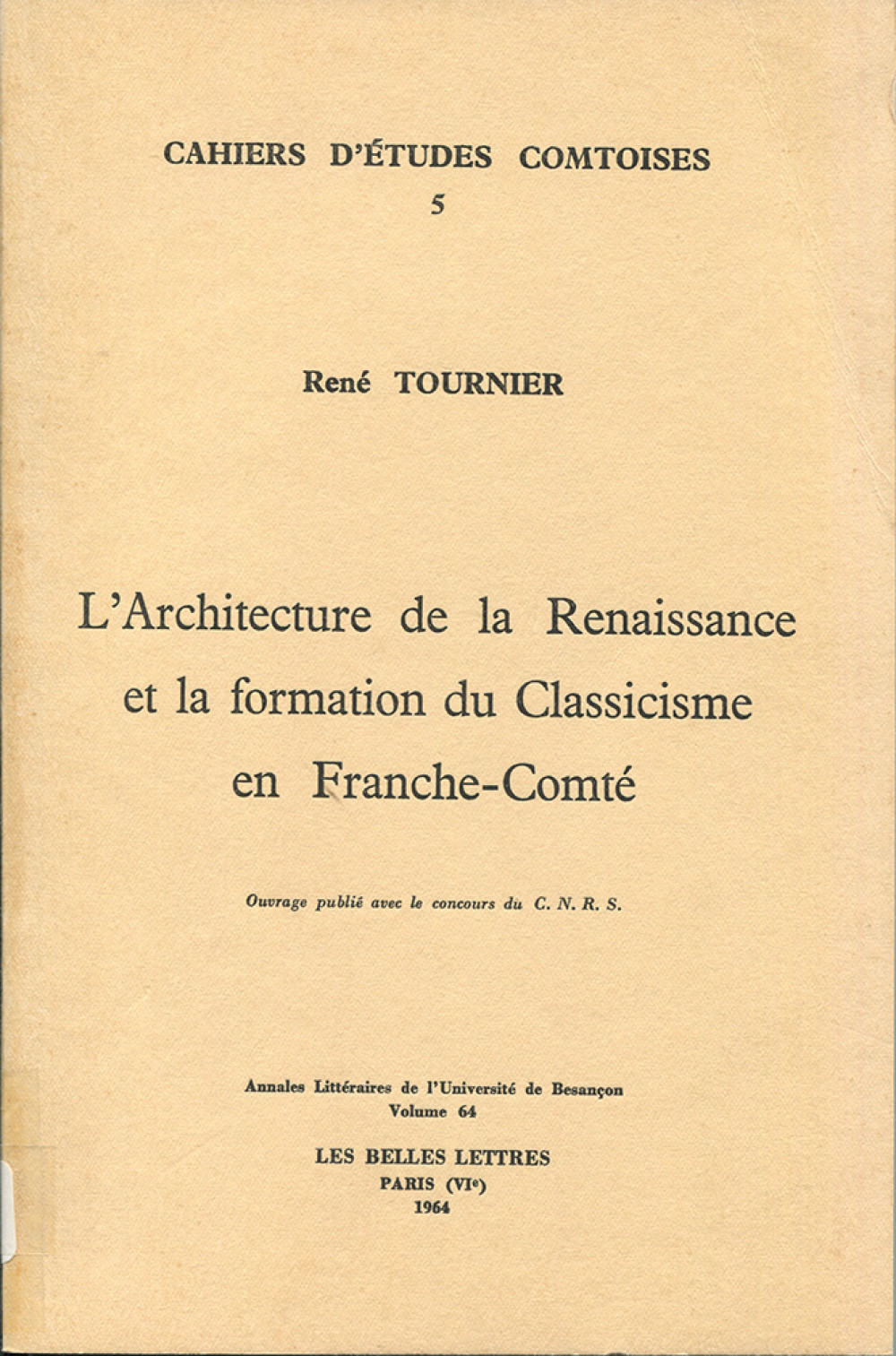 L'architecture de la Renaissance et la formation du Classicisme en Franche-Comté