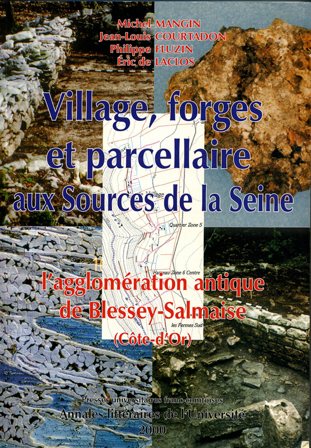 Village, forges et parcellaire aux sources de la Seine : l'agglomération gallo-romaine de Blessey-Salmaise (Côte d'Or)