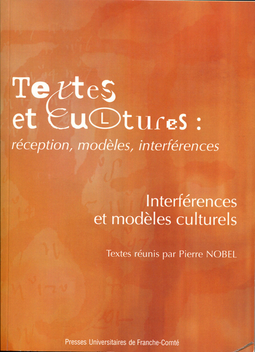 Textes et cultures : réception, modèles, interférences - Volume 2