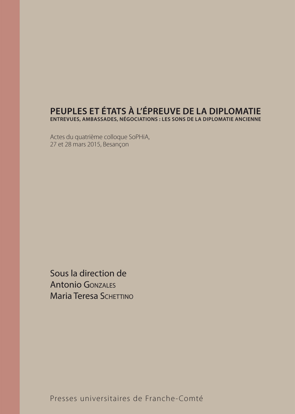 couverture de l'ouvrage Peuples et États à l'épreuve de la diplomatie d'Antonio Gonzales et Maria Teresa SCHETTINO
